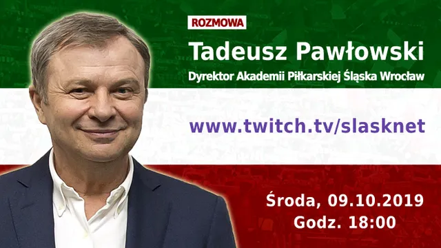 ŚLĄSKnetLIVE: Tadeusz Pawłowski (środa, g. 18)