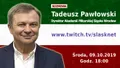 ŚLĄSKnetLIVE: Tadeusz Pawłowski (środa, g. 18)