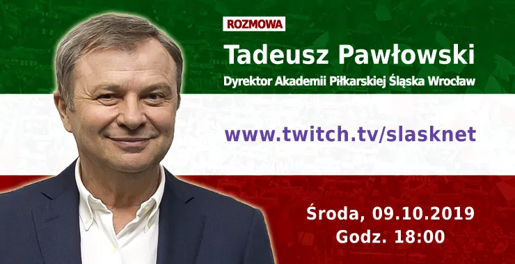 ŚLĄSKnetLIVE: Tadeusz Pawłowski (środa, g. 18)