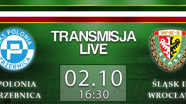 LIVE: Polonia Trzebnica - Śląsk II Wrocław (środa, g. 16:30)