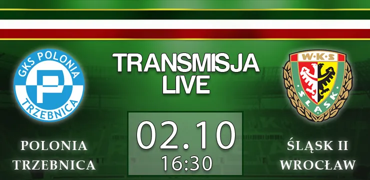LIVE: Polonia Trzebnica - Śląsk II Wrocław (środa, g. 16:30)