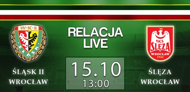 LIVE:  Śląsk II - Ślęza (sobota, g.13:00)