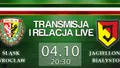 LIVE: Śląsk Wrocław - Jagiellonia Białystok (piątek, g.20:30)