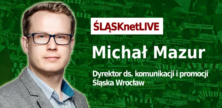ŚLĄSKnetLIVE: Michał Mazur (czwartek, g. 18)