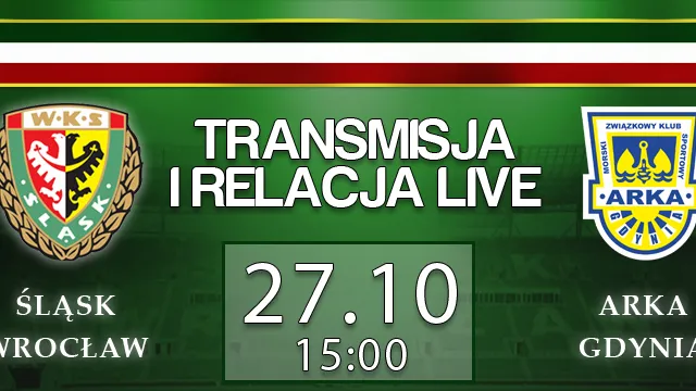 LIVE: Śląsk Wrocław - Arka Gdynia (niedziela, g.15)