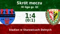WIDEO: LZS Starowice - Śląsk II 1:4 (skrót meczu)