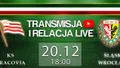 Transmisja LIVE: Cracovia - Śląsk Wrocław (g.18:00) - na żywo
