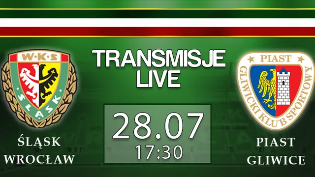 LIVE: Śląsk Wrocław - Piast Gliwice (niedziela, 17:30)