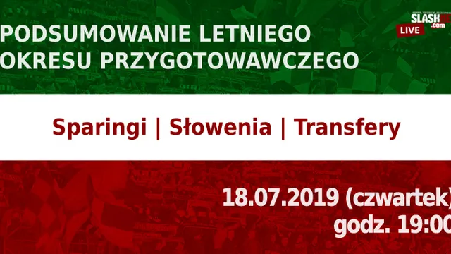 LIVE: Podsumowanie letniego okresu przygotowawczego