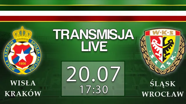 LIVE: Wisła Kraków - Śląsk Wrocław (sobota, 17:30)