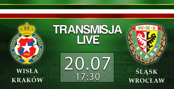 LIVE: Wisła Kraków - Śląsk Wrocław (sobota, 17:30)