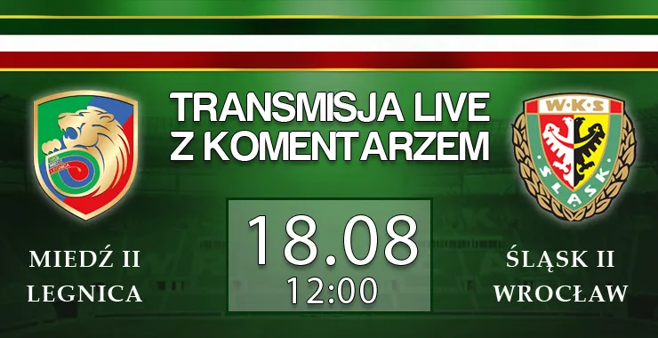 LIVE: Miedź II - Śląsk II (niedziela, godz. 12:00)
