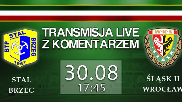 LIVE: Stal Brzeg - Śląsk II (piątek, godz. 17:45)