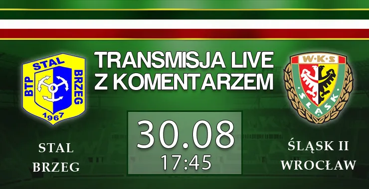 LIVE: Stal Brzeg - Śląsk II (piątek, godz. 17:45)