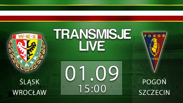 LIVE: Śląsk Wrocław - Pogoń Szczecin (niedziela, 15)