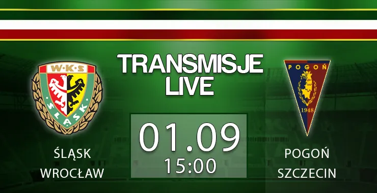 LIVE: Śląsk Wrocław - Pogoń Szczecin (niedziela, 15)