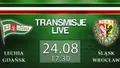 LIVE: Lechia Gdańsk - Śląsk Wrocław (sobota, 17:30)