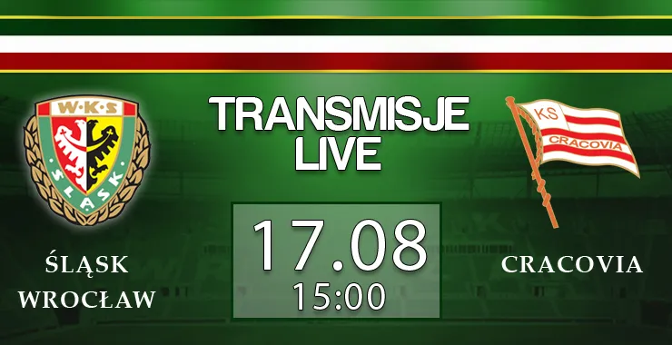 LIVE: Śląsk Wrocław - Cracovia (sobota, 15:00)