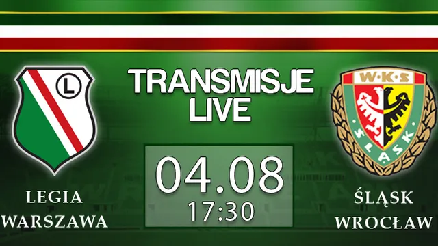 LIVE: Legia Warszawa - Śląsk Wrocław (niedziela, 17:30)