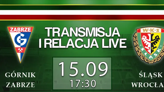 LIVE: Górnik Zabrze - Śląsk Wrocław (niedziela, 17:30)