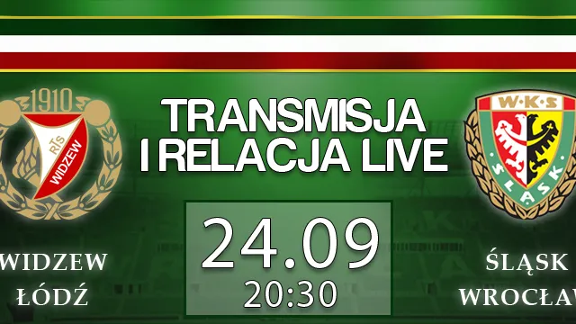 LIVE: Widzew Łódź - Śląsk Wrocław (wtorek, g.20:30)