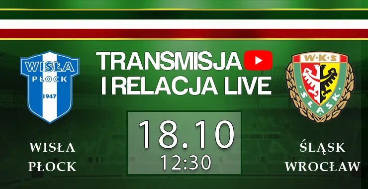 LIVE: Wisła Płock - Śląsk Wrocław (NA ŻYWO)