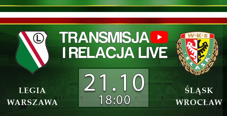 LIVE: Legia Warszawa - Śląsk Wrocław (NA ŻYWO)