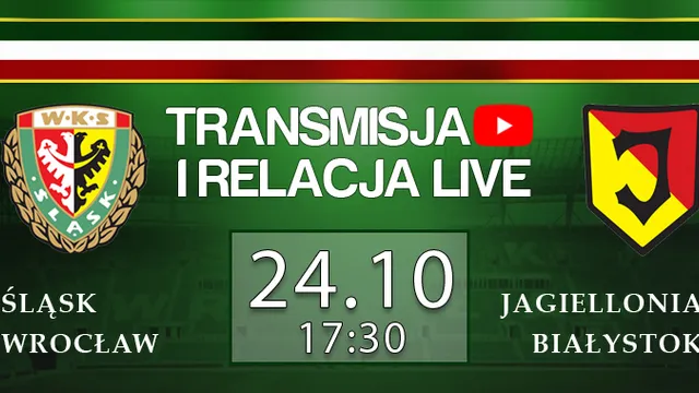 LIVE: Śląsk Wrocław - Jagiellonia Białystok (NA ŻYWO)