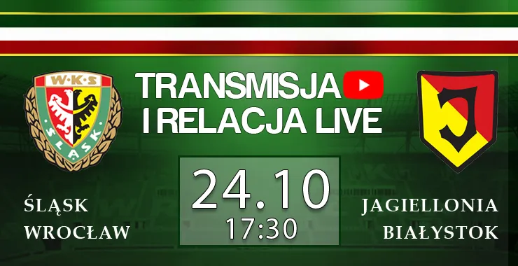 LIVE: Śląsk Wrocław - Jagiellonia Białystok (NA ŻYWO)