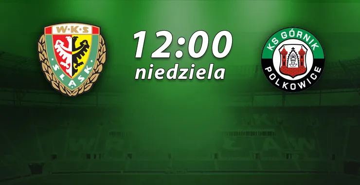 LIVE: Śląsk II Wrocław - Górnik Polkowice (NA ŻYWO)
