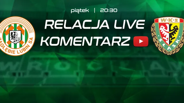LIVE: Zagłębie Lubin - Śląsk (NA ŻYWO)