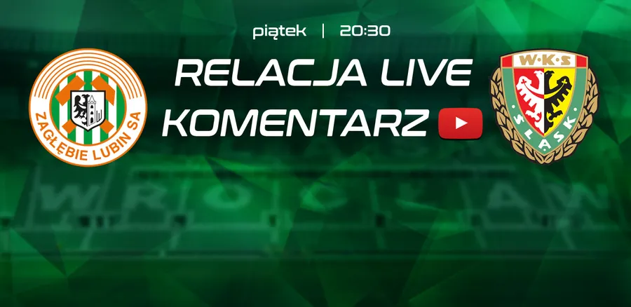 LIVE: Zagłębie Lubin - Śląsk (NA ŻYWO)