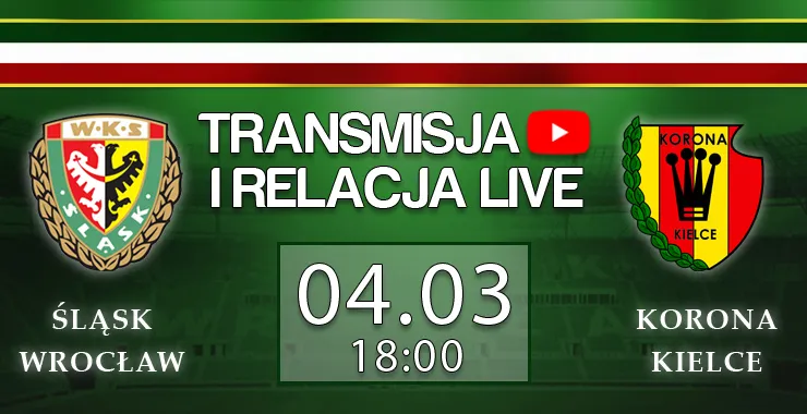 LIVE: Śląsk Wrocław - Korona Kielce (NA ŻYWO)
