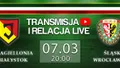 LIVE: Jagiellonia Białystok - Śląsk Wrocław (NA ŻYWO)