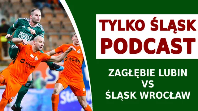 Podcast #TylkoŚląsk odc.2 (ANALIZA DERBÓW)