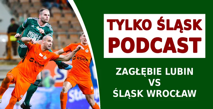 Podcast #TylkoŚląsk odc.2 (ANALIZA DERBÓW)