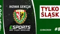 Podcast #TylkoŚląsk odc.8 - Śląsk Wrocław Esports