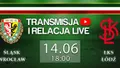 LIVE: Śląsk Wrocław - ŁKS Łódź (NA ŻYWO)