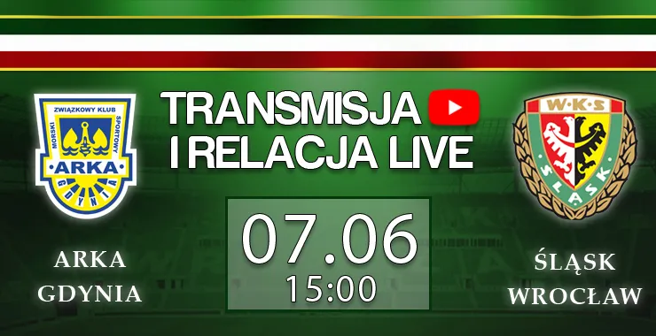 LIVE: Arka Gdynia - Śląsk Wrocław (NA ŻYWO)