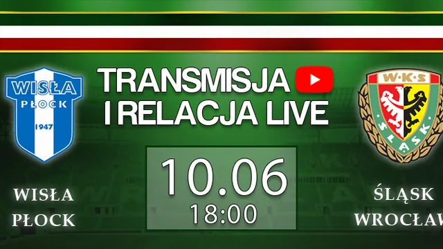 LIVE: Wisła Płock - Śląsk Wrocław (NA ŻYWO)