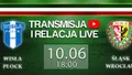 LIVE: Wisła Płock - Śląsk Wrocław (NA ŻYWO)