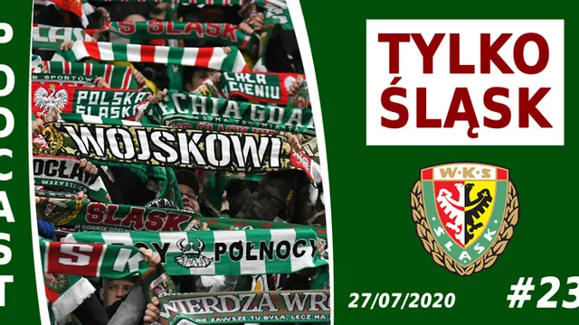 Podcast #TylkoŚląsk odc.23 - propsujemy i hejtujemy Śląsk za sez. 2019/20