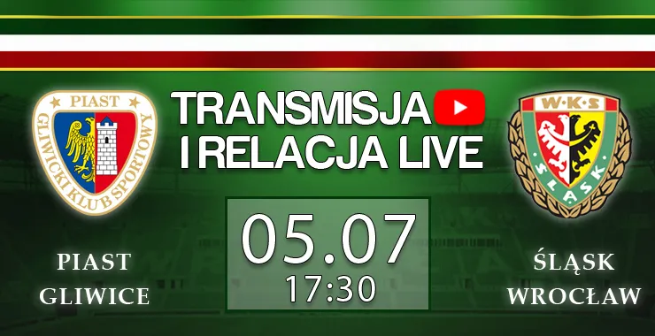 LIVE: Piast Gliwice - Śląsk Wrocław (NA ŻYWO)