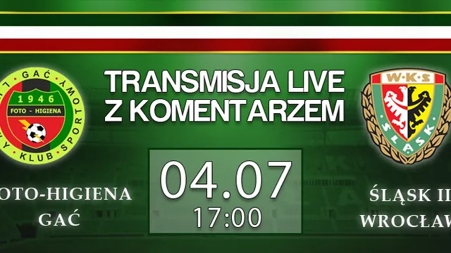 TRANSMISJA LIVE: Foto-Higiena Gać - Śląsk II Wrocław