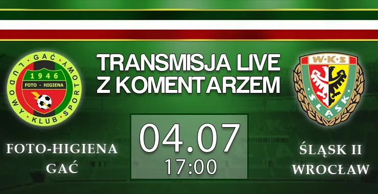 TRANSMISJA LIVE: Foto-Higiena Gać - Śląsk II Wrocław