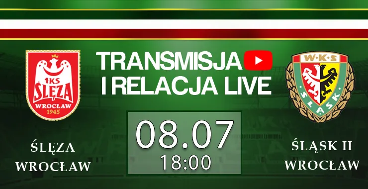 TRANSMISJA LIVE: Ślęza Wrocław - Śląsk II Wrocław (finał okr. PP)