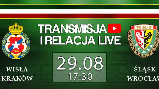 LIVE: Wisła Kraków - Śląsk Wrocław (NA ŻYWO)