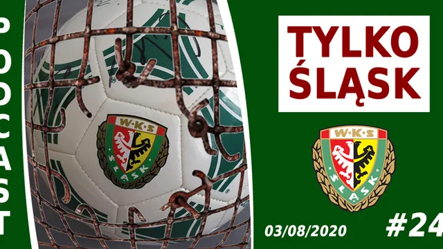 Podcast #TylkoŚląsk odc.24: Korupcja w futbolu - grzechy WKS-u