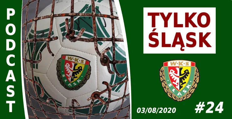Podcast #TylkoŚląsk odc.24: Korupcja w futbolu - grzechy WKS-u