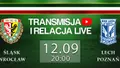 LIVE: Śląsk Wrocław - Lech Poznań (NA ŻYWO)